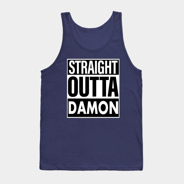 Damon Name Straight Outta Damon Tank Top by ThanhNga